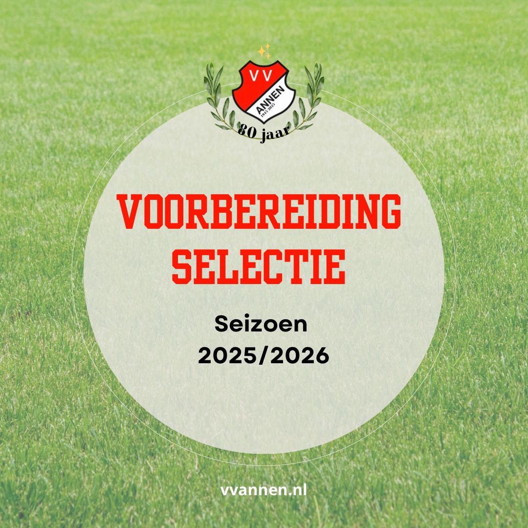 Voorbereiding selectie seizoen 2025-2026